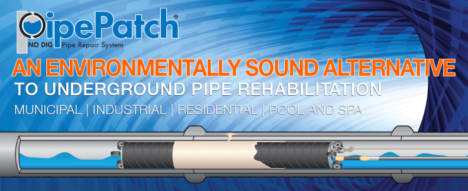 PipePatch - An Environmentally Sound Alternative to Underground Pipe Rehabilitation